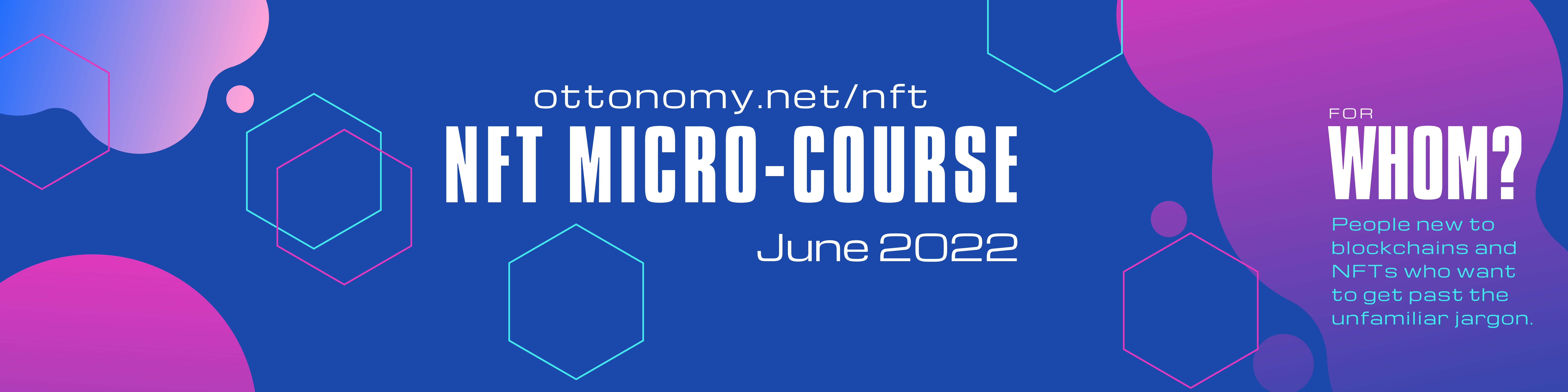 NFT Introduction Micro-course June 2022